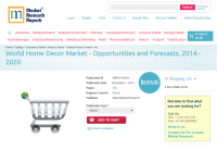 World Home Decor Market - Opportunities and Forecasts, 2014
