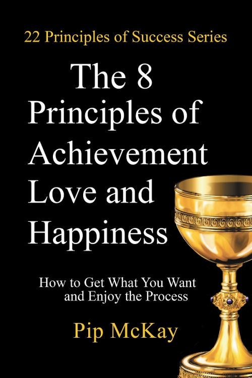 8 Principles of Achievement, Love and Happiness'