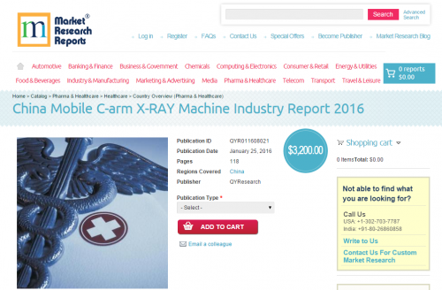 China Mobile C-arm X-RAY Machine Industry Report 2016'