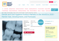 Dental and Oral Hygiene Product Markets in the World to 2020