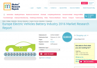 Europe Electric Vehicles Battery Industry 2016