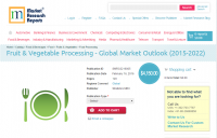 Fruit & Vegetable Processing - Global Market Outlook