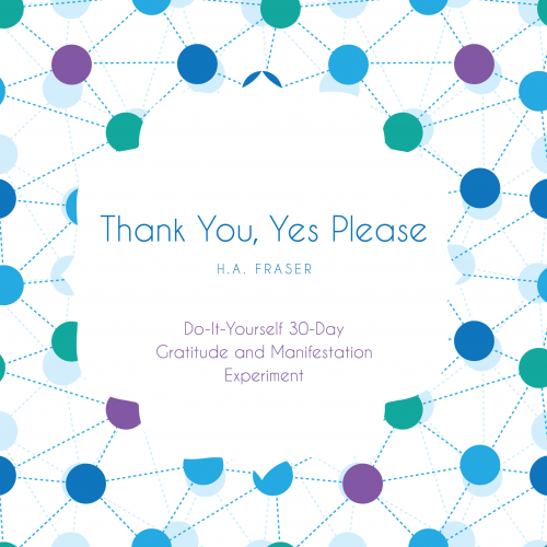 Thank You Yes Please by H.A. Fraser'