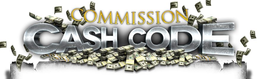 Commission Cash Code'