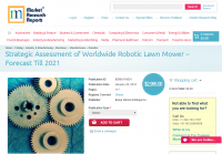 Robotic Lawn Mower – Forecast Till 2021