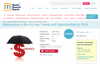 Reinsurance in the US, Key Trends and Opportunities to 2019