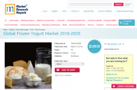 Global Frozen Yogurt Market 2016 - 2020