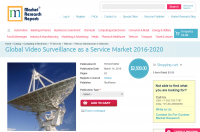 Global Video Surveillance as a Service Market 2016 - 2020