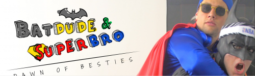 Batdude and Superbro'