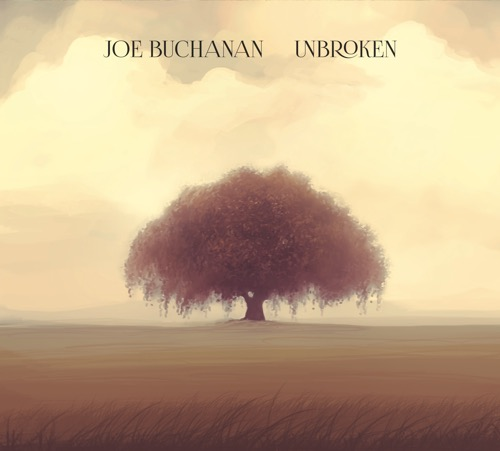 Unbroken, the first album from Joe Buchanan Music'