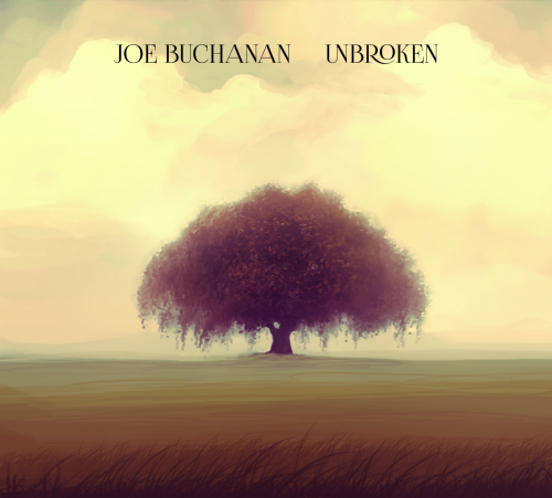 Unbroken, the first album from Joe Buchanan Music (Hi-Rez)'