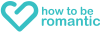 Large Company Logo For How to be Romantic'