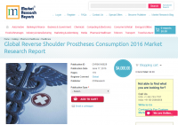 Global Reverse Shoulder Prostheses Consumption 2016