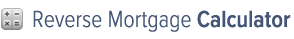 Reverse Mortgage Calculator'
