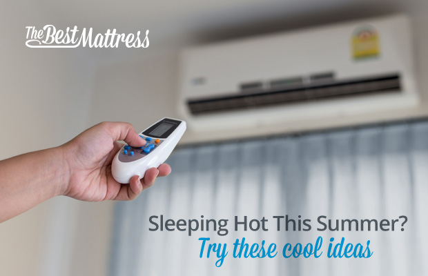Sleeping Too Hot? See Solutions from The Best Mattress