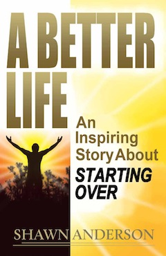 A Better Life: An Inspiring Story About Starting Over'