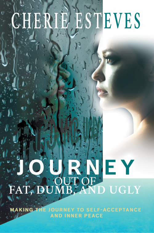 Journey Out of Fat, Dumb, and Ugly'