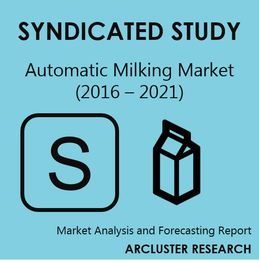 Arcluster Automatic Milking Market