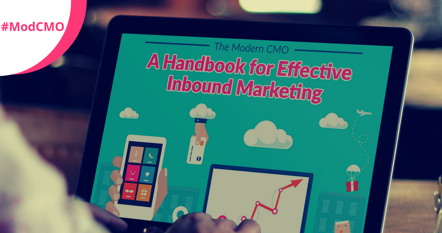 The Modern CMO: A Handbook For Effective Inbound Marketing'