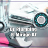 Company Logo For Dr. Plumbing El Mirage AZ'