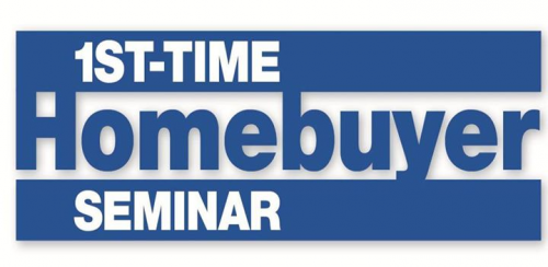 First Time Home Buyer Seminar'