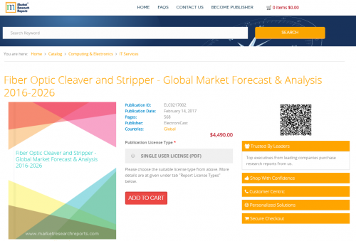 Fiber Optic Cleaver and Stripper - Global Market Forecast'