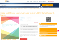Global and Chinese Medical ventilator Industry, 2017