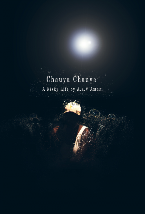 Chauya Chauya: A Risky Life Poster'