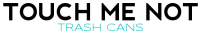 TouchMeNotTrashCans.com Logo