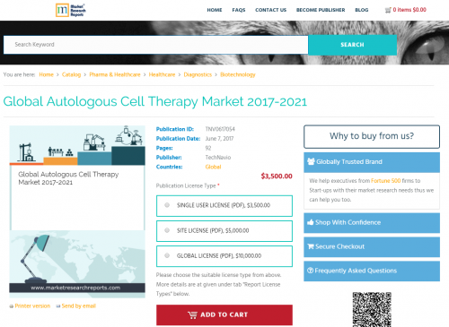 Global Autologous Cell Therapy Market 2017 - 2021'