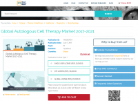 Global Autologous Cell Therapy Market 2017 - 2021