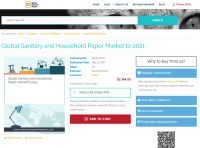 Global Sanitary and Household Paper Market to 2021
