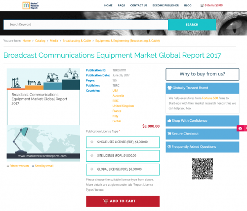 Broadcast Communications Equipment Market Global Report 2017'