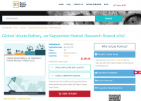 Global Waste Battery Jar Separation Market Research Report