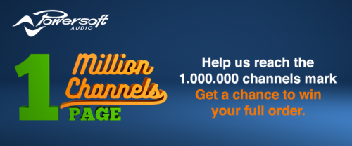 Powersoft - One Million Channels campaign'