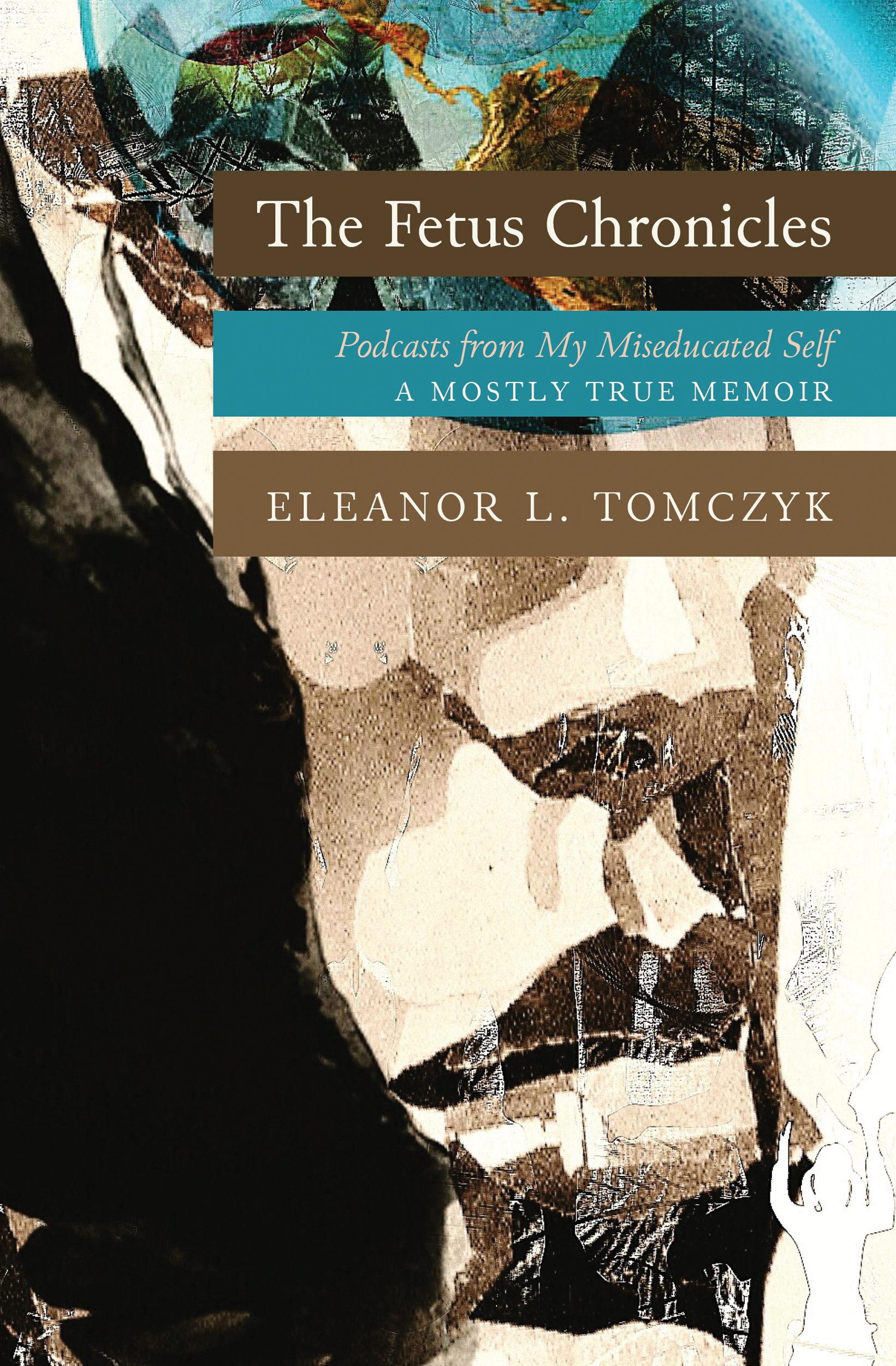 The Fetus Chronicles: Podcasts from My Miseducated Self'