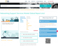Networking Support Services Market Global Report 2017