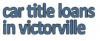 Company Logo For Car Title Loans in Victorville'