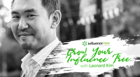 Grow Your Influence Tree with Leonard Kim