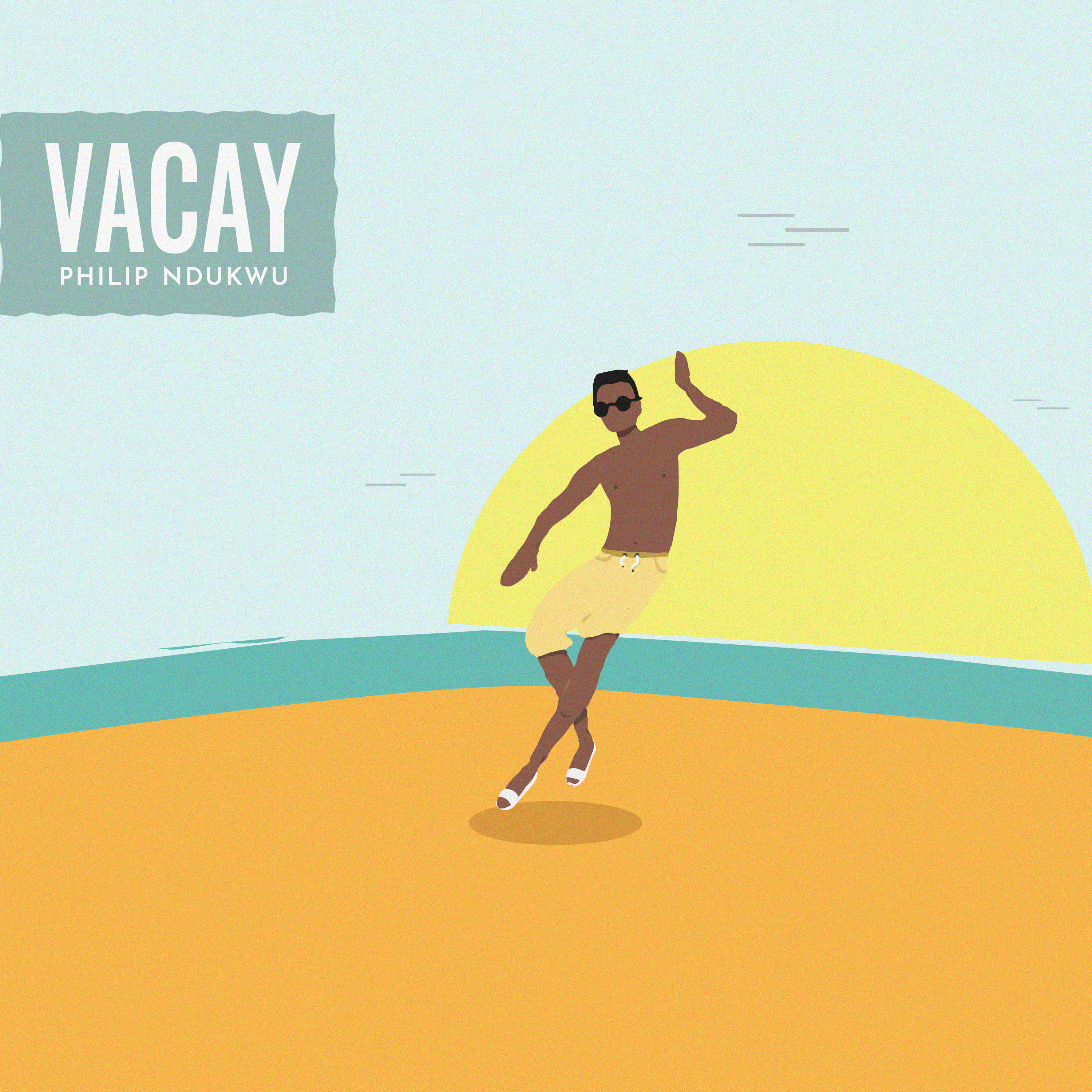 VACAY by Philip Ndukwu'