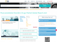 Musculoskeletal Disorders Drugs Market Global Report 2017