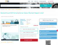 Global Dual SIM Smartphone Sales Market Report 2017