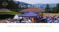 Peace Fires New Year's Eve 26-Hour Global Healing Event