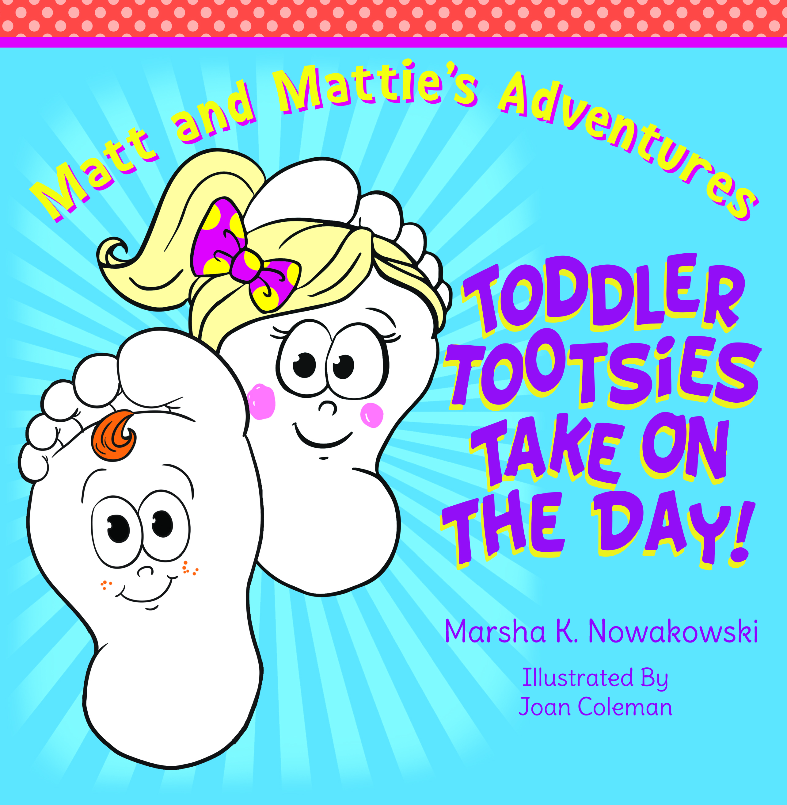 Toddler Tootsies Take on the Day'