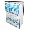 5 Ways to Increase Productivity in the Workplace'