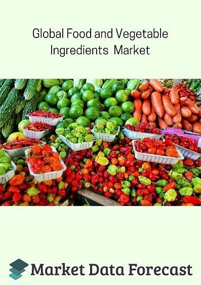 Global Fruit and Vegetable Ingredients Market