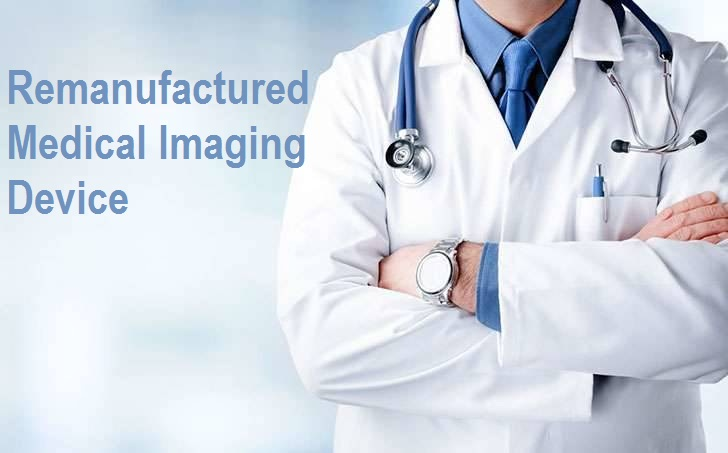 Remanufactured Medical Imaging Device market'