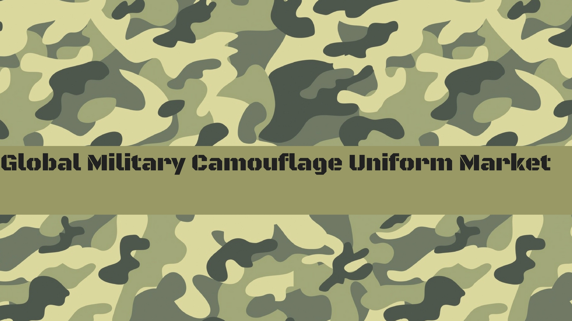 Global Military Camouflage Uniform Market insights to 2022 p'