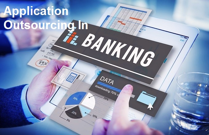 Application Outsourcing In Banking Sector market