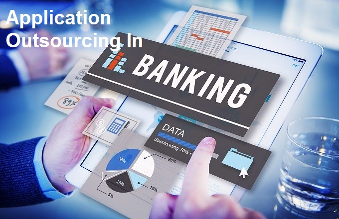 Application Outsourcing In Banking Sector market'